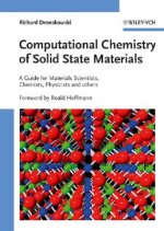 Computational Chemistry of Solid State Materials -  A Guide for Material Scientists, Chemists, Physicists and Others