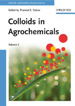 Colloids in Agrochemicals - Colloids and Interface Science V 5