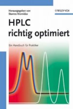 HPLC richtig optimiert - Ein Handbuch fur Praktiker