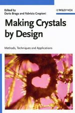 Making Crystals by Design -  Methods, Techniques and Applications