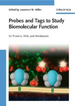 Probes and Tags to Study Biomolecular Function - For Proteins, RNA and Membranes