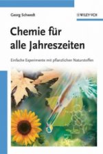 Chemie fur alle Jahreszeiten - Einfache Experimente mit pflanzlichen Naturstoffen