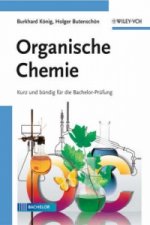 Organische Chemie - Kurz und bundig fur die Bachelor-Prufung