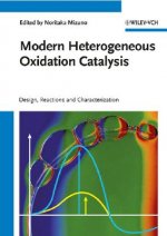 Modern Heterogeneous Oxidation Catalysis - Design, Reactions and Characterization