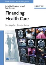 Financing Health Care - New Ideas for a Changing Society