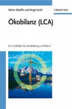 OEkobilanz (LCA) -  Ein Leitfaden fur Ausbildung und Beruf