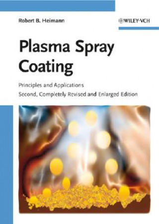 Plasma Spray Coating - Principles and Applications  2e