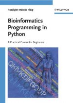 Bioinformatics Programming in Python - A Practical   Course for Beginners
