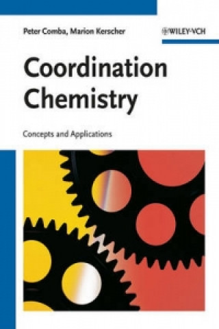 Coordination Chemistry - Concepts and Applications