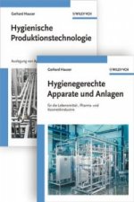 Hygienische Produktion - Band 1 - Hygienische Produktionstechnologie and 2 - Hygienegerechte Apparate und Anlagen