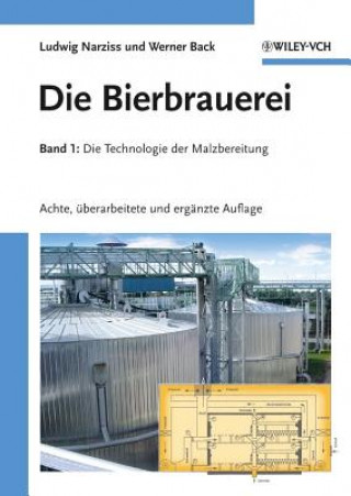 Die Bierbrauerei 8e -  Band 1 - Die Technologie der Malzbereitung