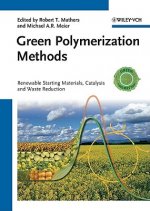 Green Polymerization Methods - Renewable Starting Materials, Catalysis and Waste Reduction