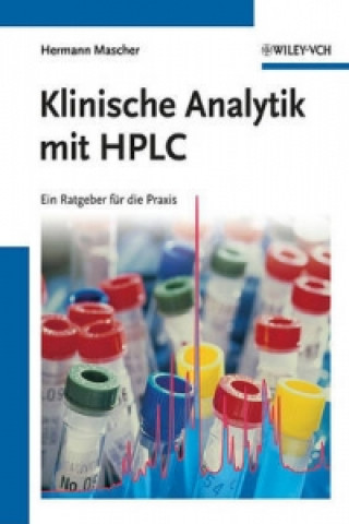 Klinische Analytik mit HPLC - Ein Ratgeber fur die  Praxis