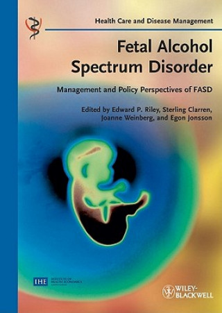 Fetal Alcohol Spectrum Disorder - Management and Policy Prospectives of FASD