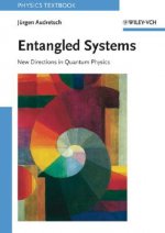 Entangled Systems - New Directions in Quantum Physics