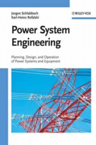 Power System Engineering - Planning, Design, and Operation of Power Systems and Equipment