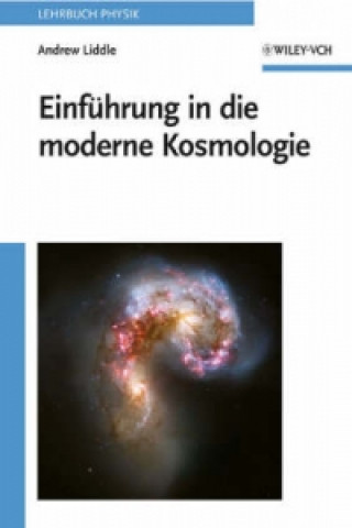 Einfuhrung in die moderne Kosmologie - aktualisierte und erweiterte Ausgabe