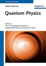 Quantum Physics V2 - From Time-Dependent Dynamics to Many-Body Physics and Quantum Chaos