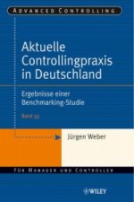 Aktuelle Controllingpraxis in Deutschland - Ergebnisse einer Benchmarking-Studie