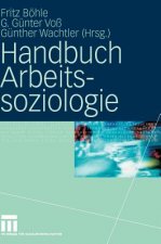 Handbuch Arbeitssoziologie