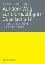 Auf Dem Weg Zur Biomachtigen Gesellschaft?