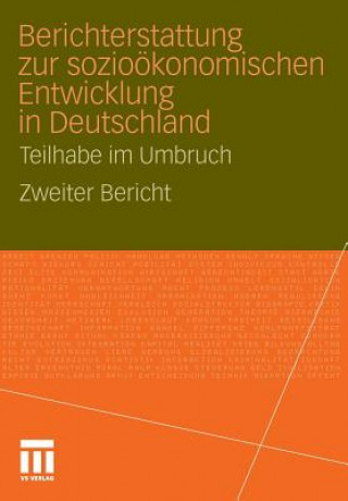 Berichterstattung Zur Sozio- konomischen Entwicklung in Deutschland - Teilhabe Im Umbruch