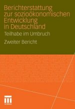 Berichterstattung Zur Sozio- konomischen Entwicklung in Deutschland - Teilhabe Im Umbruch