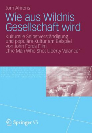 Wie Aus Wildnis Gesellschaft Wird