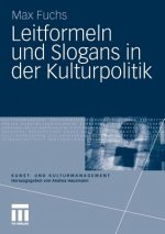 Leitformeln Und Slogans in Der Kulturpolitik