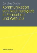 Kommunikation Von Nachhaltigkeit in Fernsehen Und Web 2.0