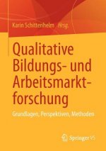 Qualitative Bildungs- Und Arbeitsmarktforschung