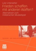 Frieden Schaffen Mit Anderen Waffen?