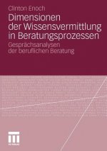 Dimensionen Der Wissensvermittlung in Beratungsprozessen