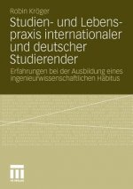 Studien- Und Lebenspraxis Internationaler Und Deutscher Studierender