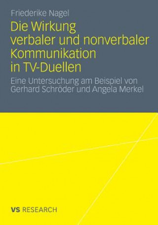 Die Wirkung Verbaler Und Nonverbaler Kommunikation in TV-Duellen