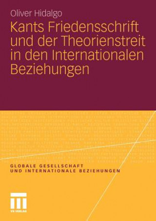 Kants Friedensschrift Und Der Theorienstreit in Den Internationalen Beziehungen