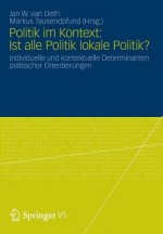 Politik Im Kontext: Ist Alle Politik Lokale Politik?