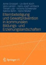 Elternbeteiligung Und Gewaltpravention in Kommunalen Bildungs- Und Erziehungslandschaften