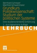 Grundkurs Politikwissenschaft: Studium Der Politischen Systeme