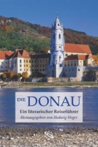 Die Donau, Ein literarischer Reiseführer