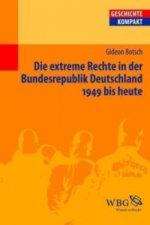 Die extreme Rechte in der Bundesrepublik Deutschland. 1949 bis heute