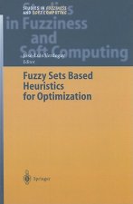 Fuzzy Sets Based Heuristics for Optimization