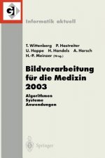 Bildverarbeitung fur Die Medizin 2003