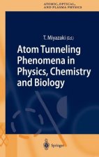 Atom Tunneling Phenomena in Physics, Chemistry and Biology