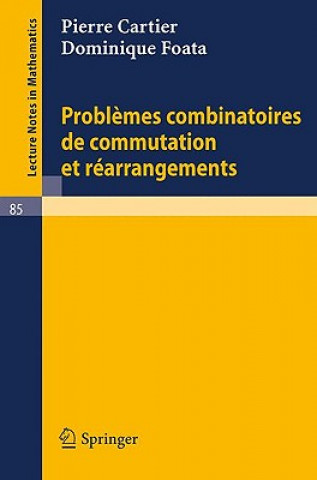 Problemes combinatoires de commutation et rearrangements