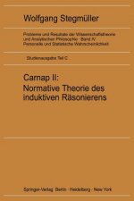 Carnap II: Normative Theorie Des Induktiven Rasonierens