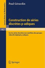 Construction de Series Discretes p-adiques