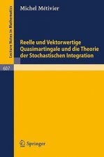 Reelle und Vektorwertige Quasimartingale und die Theorie der stochastischen Integration
