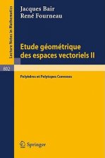 Etude Geometrique des Espaces Vectoriels II