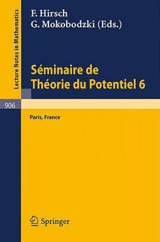 Seminaire de Theorie Du Potentiel, Paris, No. 6